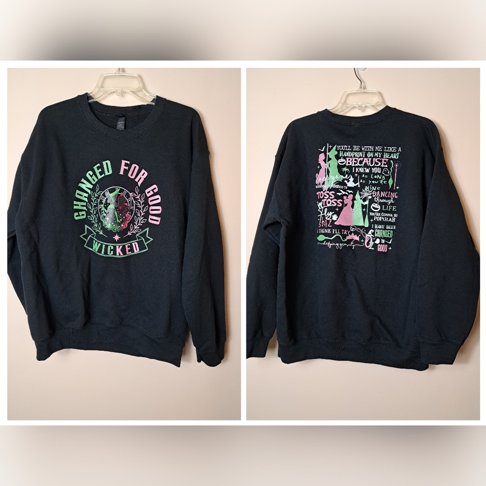 WICKED CHANGED FOR GOOD Size Large Sweatshirt Graphics Front And Back